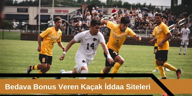 Bedava Bonus Veren Kaçak iddaa Siteleri