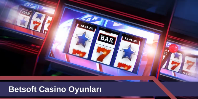 Betsoft Casino Oyunları