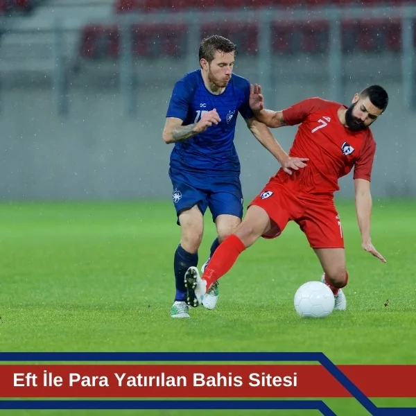 Eft ile Para Yatırılan Bahis Sitesi